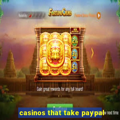 casinos that take paypal