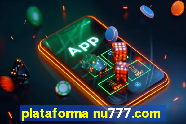 plataforma nu777.com