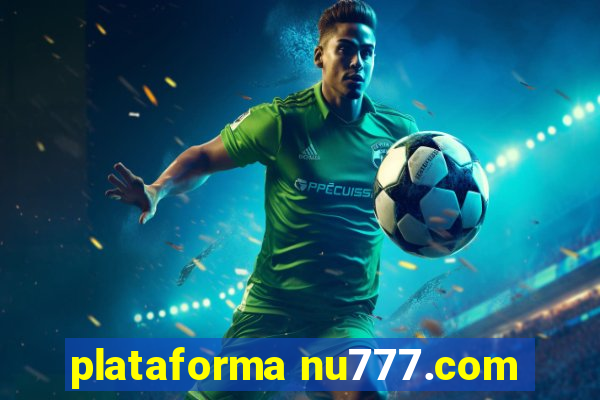 plataforma nu777.com