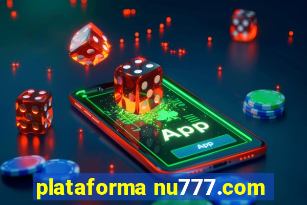 plataforma nu777.com