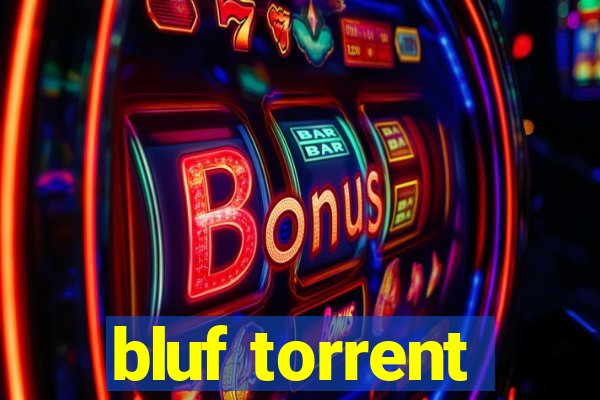 bluf torrent