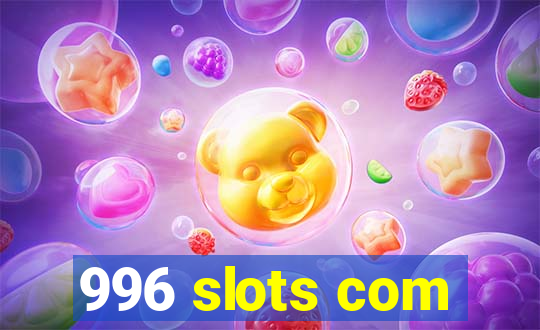 996 slots com