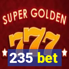 235 bet