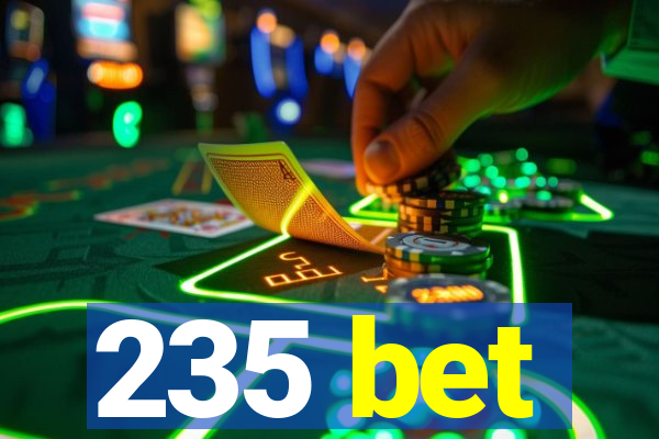 235 bet