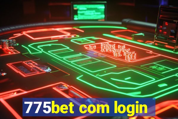 775bet com login