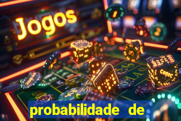 probabilidade de jogos de futebol de hoje