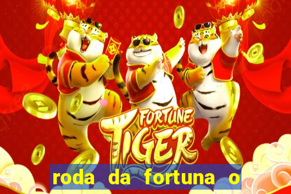 roda da fortuna o que ele sente por mim