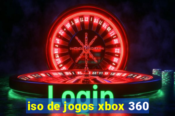 iso de jogos xbox 360