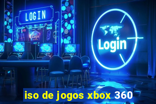 iso de jogos xbox 360