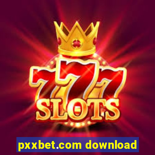 pxxbet.com download