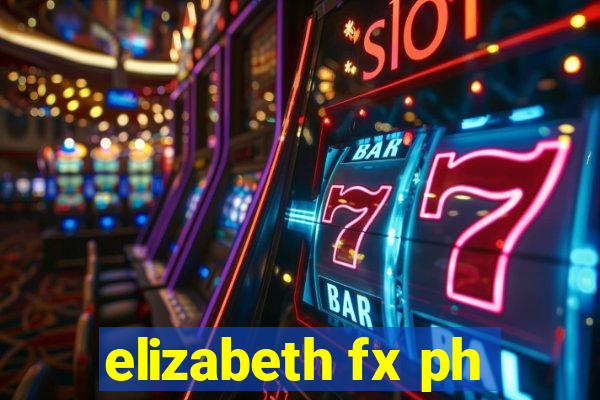 elizabeth fx ph