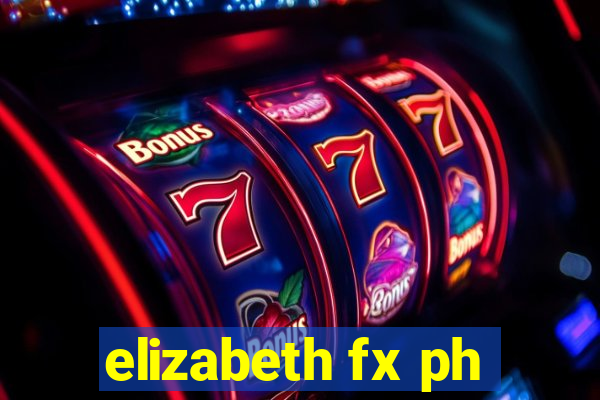 elizabeth fx ph