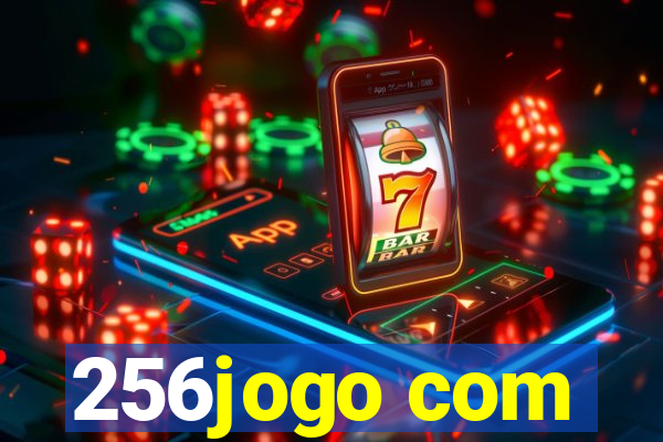 256jogo com