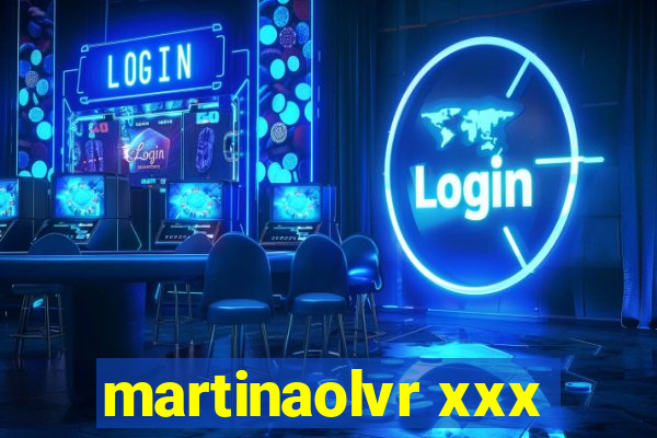 martinaolvr xxx