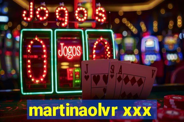 martinaolvr xxx