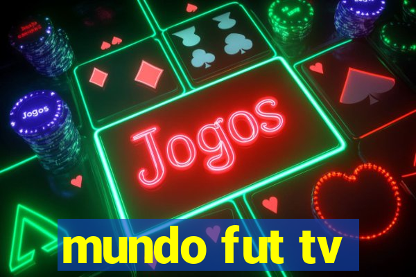 mundo fut tv