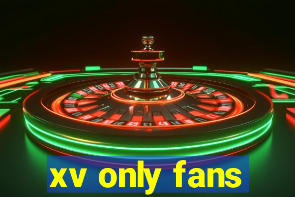 xv only fans