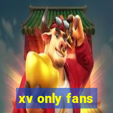 xv only fans