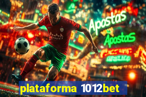 plataforma 1012bet