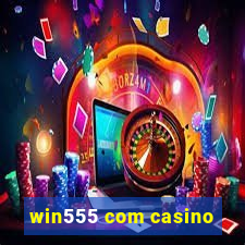 win555 com casino