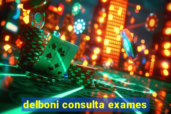 delboni consulta exames