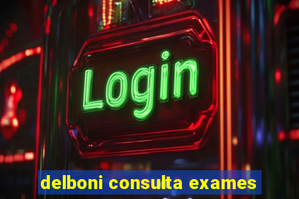 delboni consulta exames