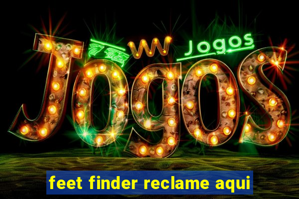 feet finder reclame aqui