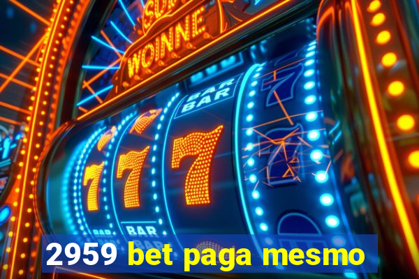 2959 bet paga mesmo