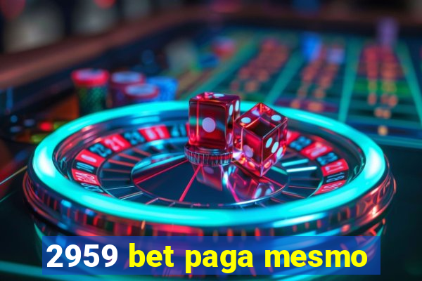 2959 bet paga mesmo