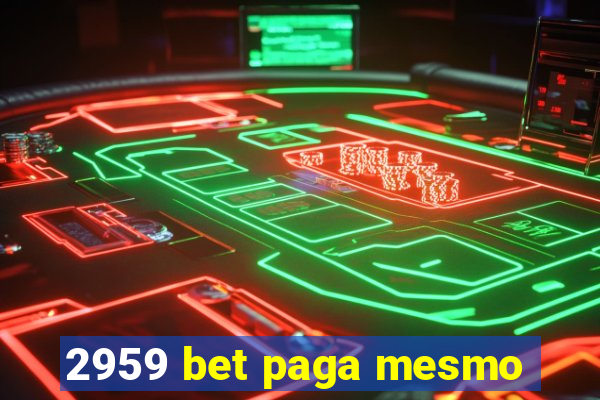 2959 bet paga mesmo