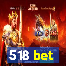 518 bet