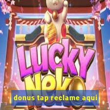 donus tap reclame aqui