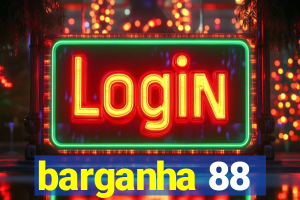 barganha 88