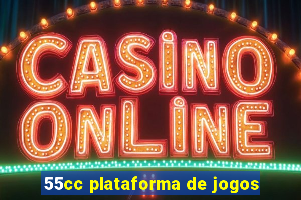 55cc plataforma de jogos