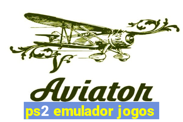 ps2 emulador jogos