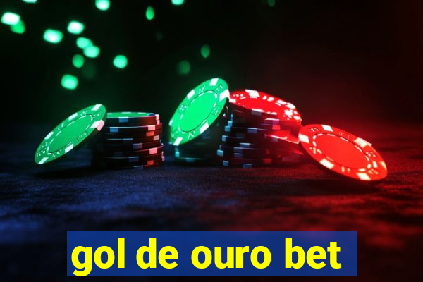 gol de ouro bet