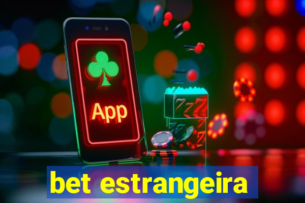 bet estrangeira