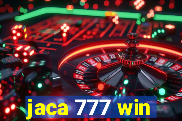 jaca 777 win