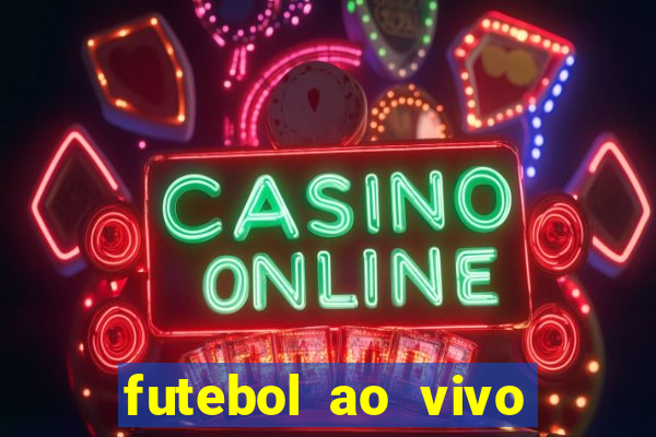 futebol ao vivo assistir no celular futemax