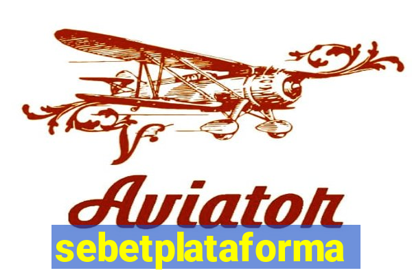 sebetplataforma