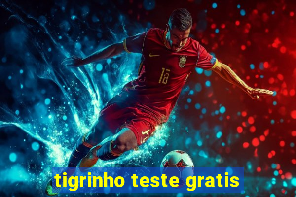 tigrinho teste gratis