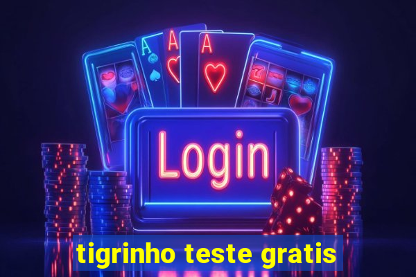 tigrinho teste gratis