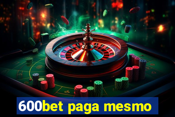 600bet paga mesmo