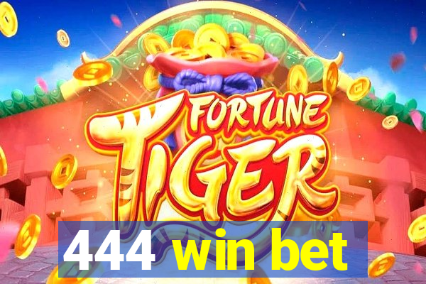 444 win bet