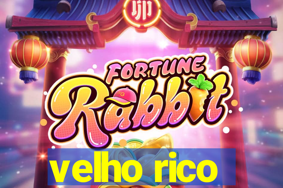 velho rico