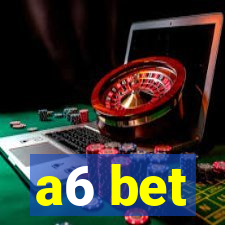 a6 bet