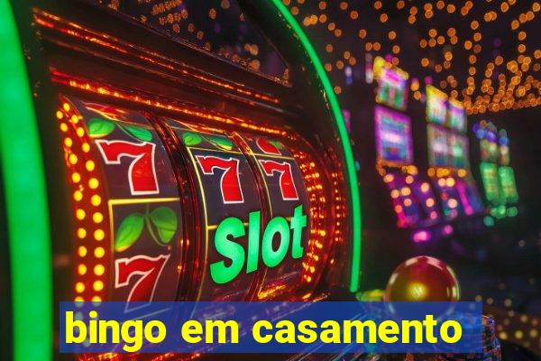 bingo em casamento