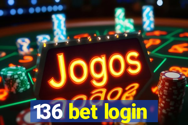 136 bet login