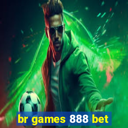 br games 888 bet