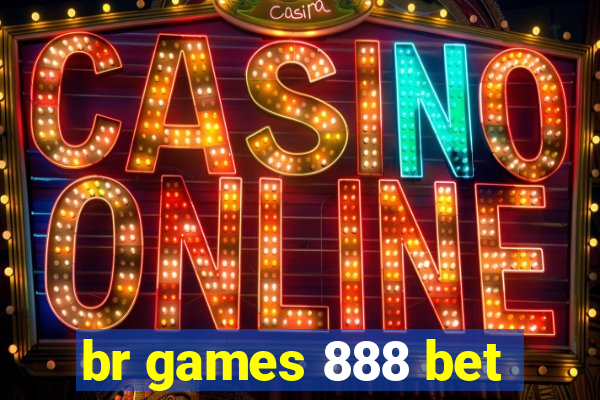 br games 888 bet